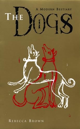 The Dogs: A Modern Bestiary - Click to Buy