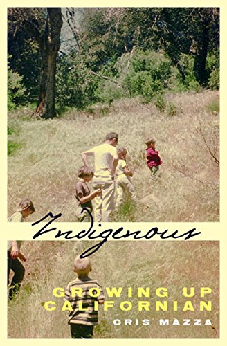 Indigenous: Growing up Californian - Click to Buy
