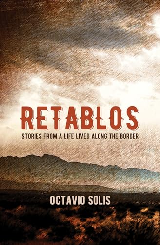 Retablos: Stories From a Life Lived Along the Border - Click to Buy