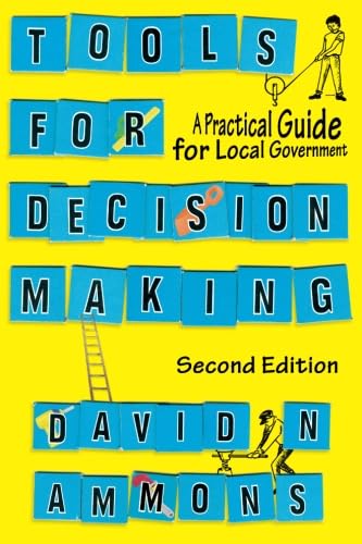 Tools for Decision Making: A Practical Guide for Local Government - Click to Buy