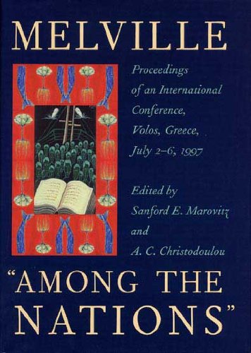 Melville Among the Nations: Proceedings of an International Conference, Volos, Greece, July 2-6, 1997