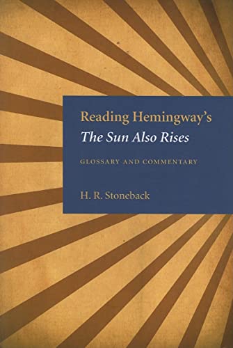 Reading Hemingway's the Sun Also Rises: Glossary and Commentary - Click to Buy