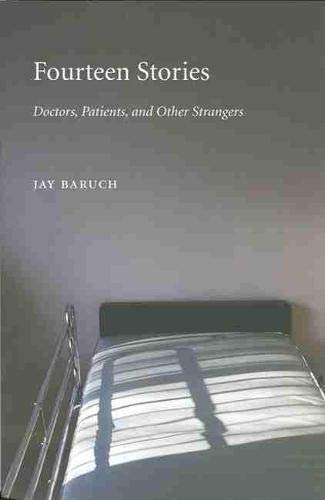 Fourteen Stories: Doctors, Patients, and Other Strangers (Literature & Medicine) - Click to Buy