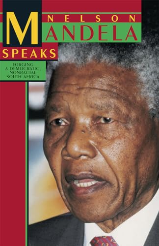 Nelson Mandela Speaks: Forging a Democratic, Nonracial South Africa - Click to Buy