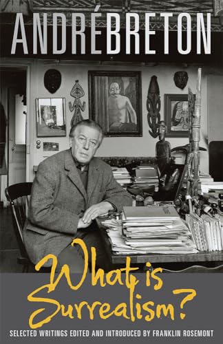 What Is Surrealism?: Selected Writings - Click to Buy