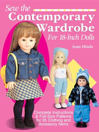 Sew the Contemporary Wardrobe for 18-Inch Dolls: Complete Instructions & Full-Size Patterns for 35 Clothing and Accessory Items - Click to Buy