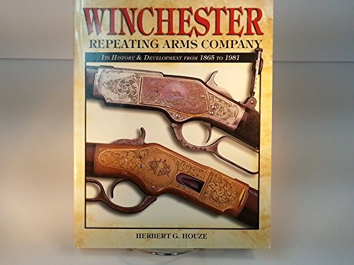 Winchester Repeating Arms Company: Its History & Development from 1865 to 1981 - Click to Buy