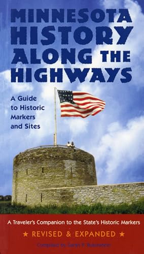 Minnesota History Along the Highways: A Guide to Historic Markers and Sites - Click to Buy