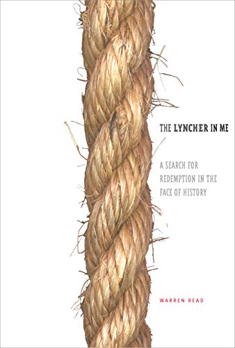 Lyncher in Me: A Search for Redemption in the Face of History