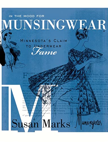 In the Mood for Munsingwear: Minnesota's Claim to Underwear Fame - Click to Buy