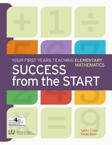 Success from the Start: Your First Years Teaching Elementary Mathematics