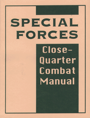 Special Forces Close Quarter Combat Manual - Click to Buy