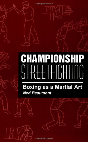 Championship Streetfighting: Boxing As a Martial Art - Click to Buy