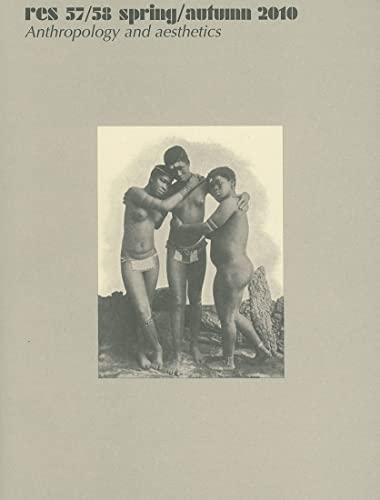 Res: Anthropology and Aesthetics, 57/58: Spring/Autumn 2010