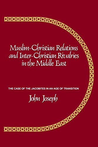 Muslim-Christian Relations and Inter-Christian Rivalries in the Middle East: The Case of the Jacobites in an Age of Transition - Click to Buy