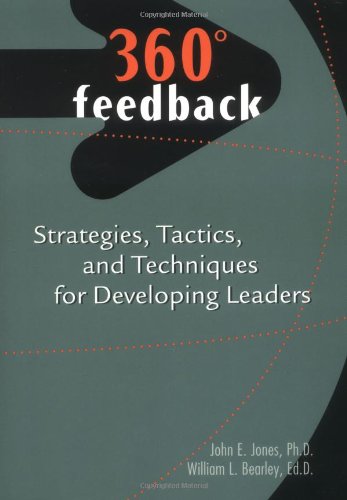 360-Degree Feedback: strategies, tactics, and techniques for developing leaders