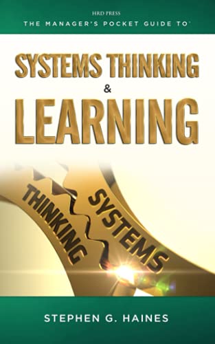 The Manager's Pocket Guide to Systems Thinking and learning - Click to Buy