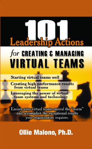 101 Leadership Actions for Creating & Managing Virtual Teams - Click to Buy