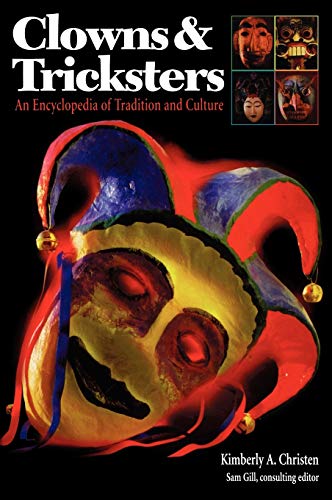 Clowns and Tricksters: An Encyclopedia of Tradition and Culture