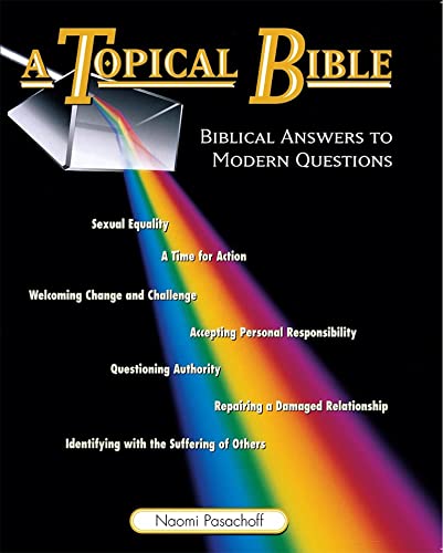 A Topical Bible: Biblical Answers to Modern Questions - Click to Buy
