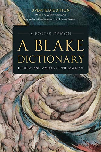A Blake Dictionary: The Ideas and Symbols of William Blake - Click to Buy