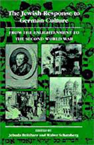 The Jewish Response to German Culture: From the Enlightenment to the Second World War - Click to Buy