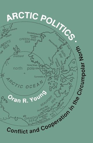 Arctic Politics: Conflict and Cooperation in the Circumpolar North - Click to Buy