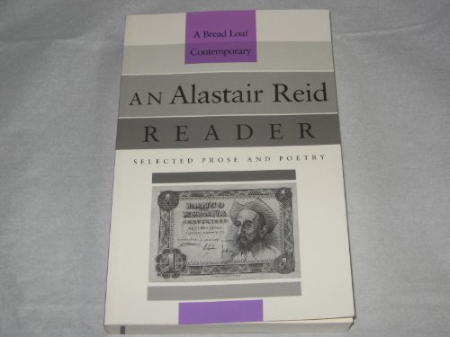An Alastair Reid Reader: Selected Poetry and Prose (Bread Loaf Series of Contemporary Writers) - Click to Buy