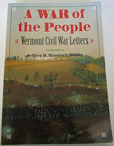 A War of the People: Vermont Civil War Letters