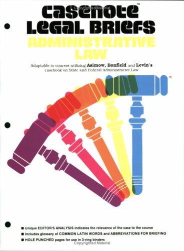 Administrative Law: Keyed to Asimow, Bonfield & Levin - Click to Buy