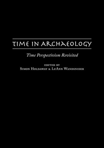 Time in Archaeology: Time Perspectivism Revisited - Click to Buy