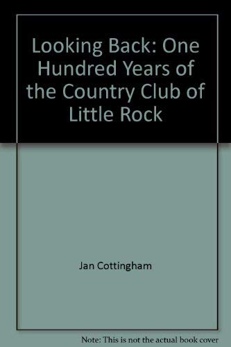 Looking back: One hundred years of the Country Club of Little Rock - Click to Buy