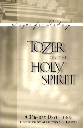 Tozer on the Holy Spirit: A 366-Day Devotional (Tozer for Today) - Click to Buy