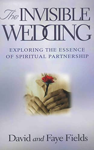 THE INVISIBLE WEDDING: Exploring the Essence of Spiritual Partnership