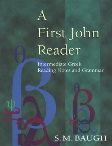 First John Reader: Intermediate Greek Reading Notes and Grammar - Click to Buy