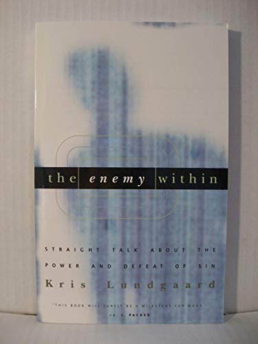 The Enemy Within: Straight Talk About the Power and Defeat of Sin - Click to Buy