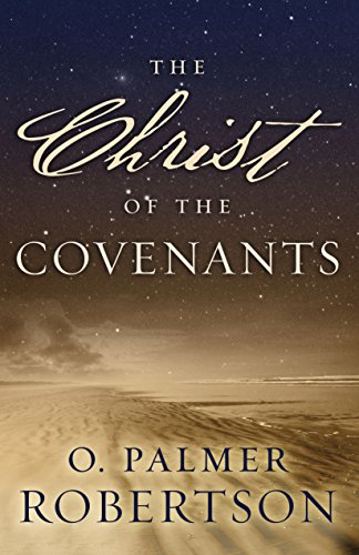 The Christ of the Covenants - Click to Buy