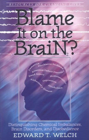 Blame It on the Brain?: Distinguishing Chemical Imbalances, Brain Disorders, and Disobedience - Click to Buy