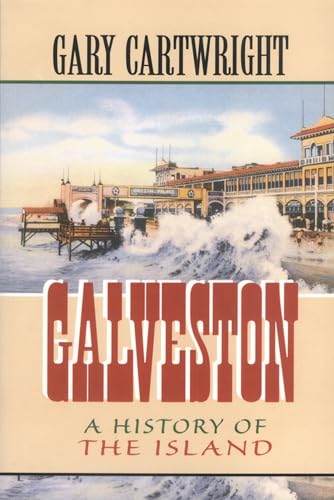 Galveston: A History of the Island (Chisholm Trail Series) (Volume 18) - Click to Buy