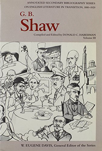 G.B. Shaw: An Annotated Bibliography of Writings About Him 1957-1978: v. 3 (Shaw, George Bernard: An Annotated Bibliography of Writings About Him) - Click to Buy