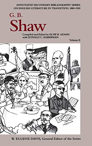 G.B. Shaw: An Annotated Bibliography of Writings About Him : 1931-1956 (Annotated Secondary Bibliography Series on English Literature in transition) - Click to Buy