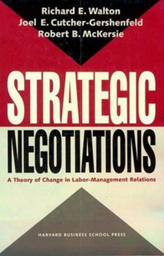 Strategic Negotiations: A Theory of Change in Labor-Management Relations - Click to Buy