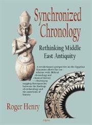 Synchronized Chronology: Rethinking Middle East Antiquity - Click to Buy