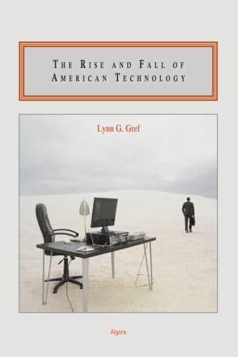 The Rise and Fall of American Technology