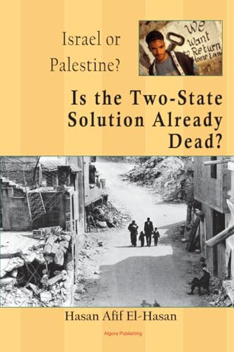 Is the Two-State Solution Already Dead?: A Political and Military History of the Palestinian-Israeli Conflict - Click to Buy