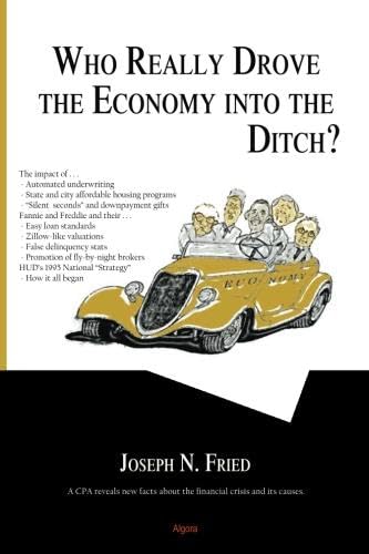 Who Really Drove the Economy into the Ditch?