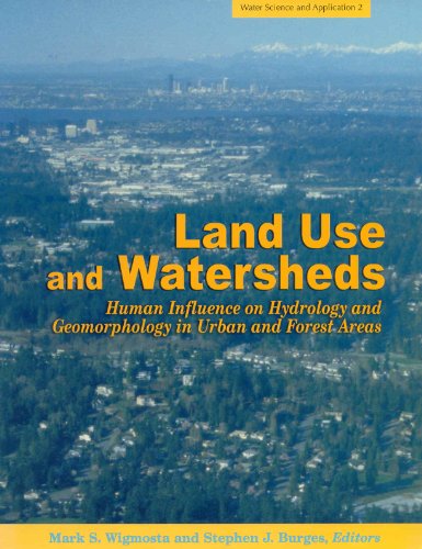 Land Use and Watersheds: Human Influence on Hydrology and Geomorphology in Urban and Forest Areas - Click to Buy
