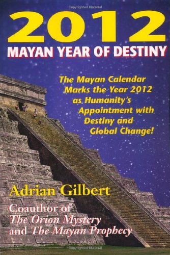 2012: Mayan Year of Destiny