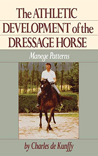 The Athletic Development of the Dressage Horse: Manege Patterns - Click to Buy