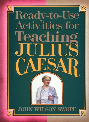 Ready-To-Use Activities for Teaching Julius Caesar